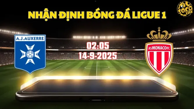 Nhận định bóng đá Auxerre vs Monaco 02h05 ngày 14/9