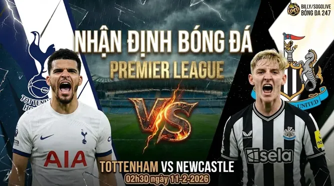 Nhận định bóng đá Tottenham vs Newcastle 02h30 ngày 11/2